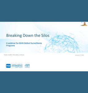Breaking Down the Silos: A Birth Defects Surveillance Programs webinar ...